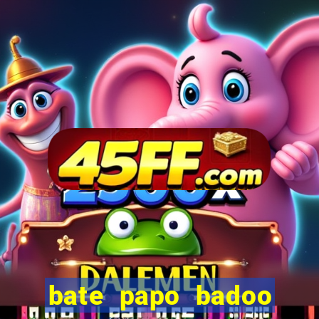 bate papo badoo sete lagoas